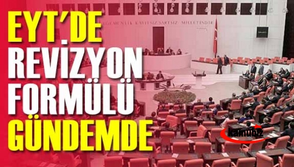 Emeklilikte yaşa takılanlar (EYT) için Revizyon Formülü gündemde