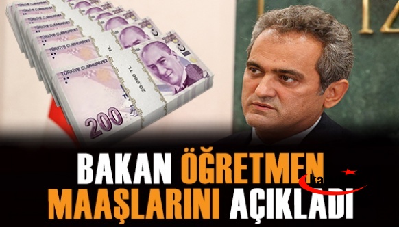 Milli Eğitim Bakanı Mahmut Özer Öğretmen Maaşlarını Açıkladı