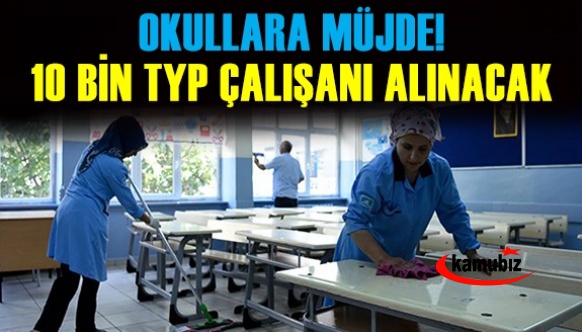 Okullara 10 bin TYP çalışanı alınacak