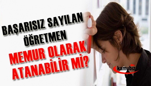 Mesleğinde yetersiz öğretmen memurluğa atanabilir mi? İşte Danıştay kararı