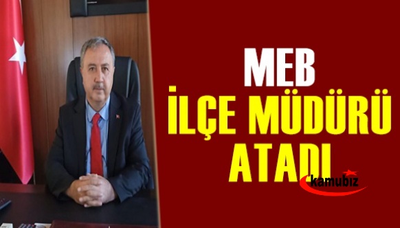 MEB'den İlçe Milli Eğitim Müdürlüğüne Atama