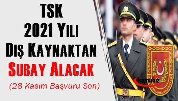 TSK 2021 Yılı Dış Kaynaktan Subay Alımı Başvuru Kılavuzu Yayımlandı