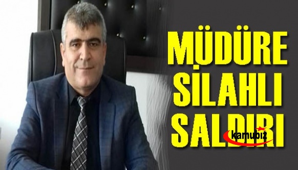 Müdüre silahlı saldırı!