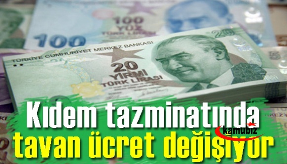 Kıdem tazminatında tavan ücret değişiyor! İşte çalışanlara katkısı