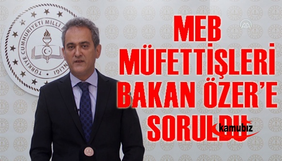 MEB müfettişlerinin durumu Bakan Özer'e soruldu