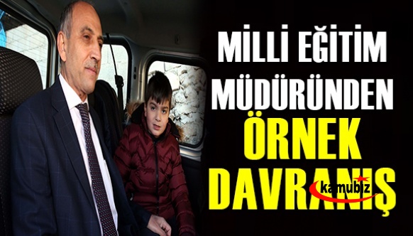 Milli Eğitim Müdüründen örnek davranış! Öğrenciyi her sabah okula araçla bırakıyor