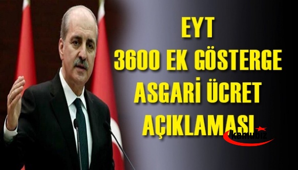 Numan Kurtulmuş'tan 3600 ek gösterge, asgari ücret ve EYT açıklaması