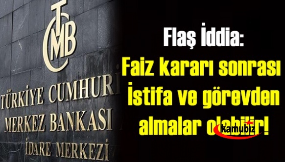 Faiz kararı sonrası dikkat çeken iddia: 'İstifa ve görevden almalar olabilir!'