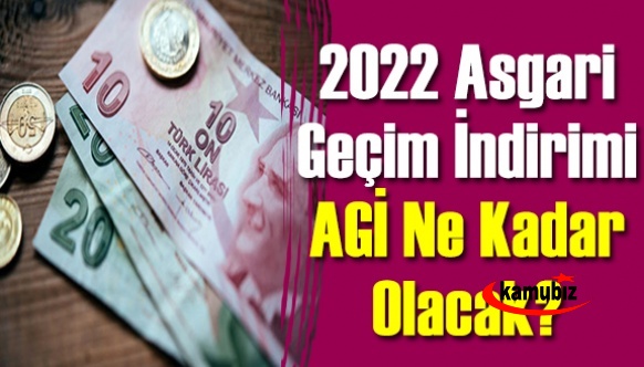 2022 asgari ücret ile AGİ de artacak! İşte çalışanlara rehber olacak tablo