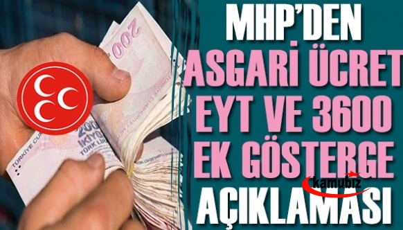 MHP’den asgari ücret, emeklilikte yaşa takılan ve 3600 ek gösterge açıklaması