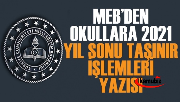 Okul müdürleri dikkat! MEB 2021 taşınır yıl sonu İşlemlerinde izlenecek adımları madde madde açıkladı