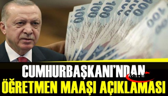 Cumhurbaşkanından öğretmen maaşı, 3600 ek gösterge, meslek kanunu açıklaması