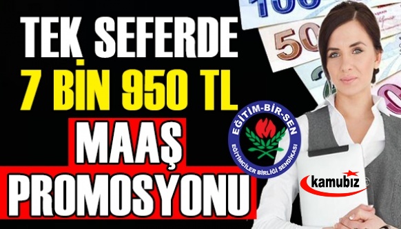 Eğitim Bir Sen'den tek seferde 7 bin 950 TL maaş promosyonu açıklaması