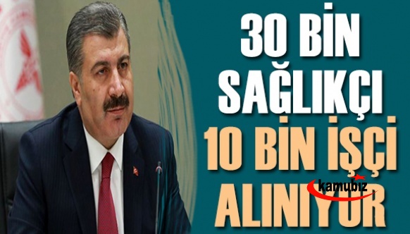 Bakan Koca açıkladı! KPSS ile 30 bin sağlık personeli, 10 bin de işçi alınacak