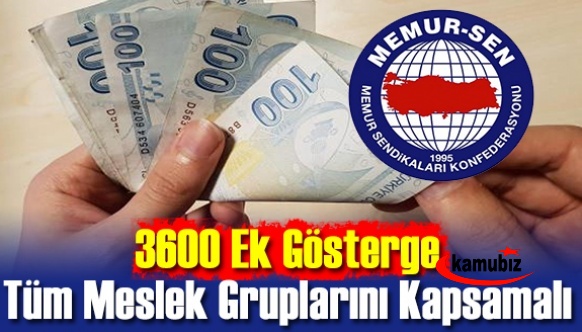 Memur Sen : 3600 Ek Gösterge Tüm Meslek Gruplarını Kapsamalı