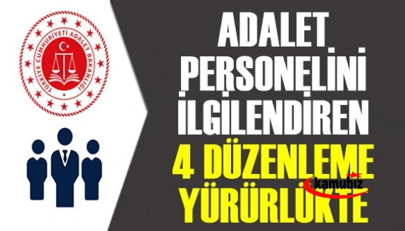 Adalet Bakanlığı personelini ilgilendiren 4 önemli düzenleme Resmi Gazetede yayımlandı