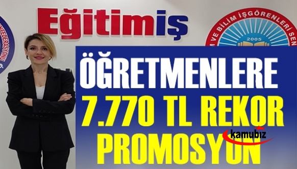 Eğitim İş Şube Başkanı Açıkladı! Öğretmenlere Tek Seferde 7770 TL Maaş Promosyonu Ödenecek!