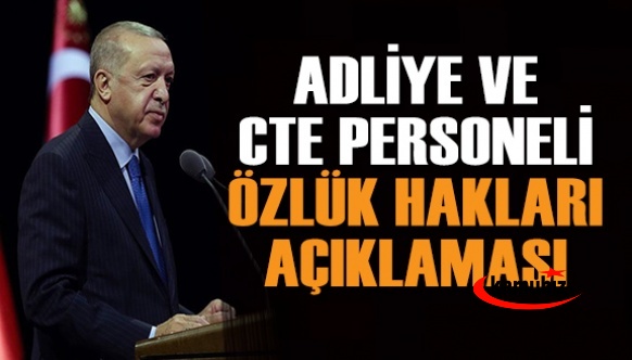 Cumhurbaşkanından adliye ve infaz koruma personeli özlük hakları açıklaması