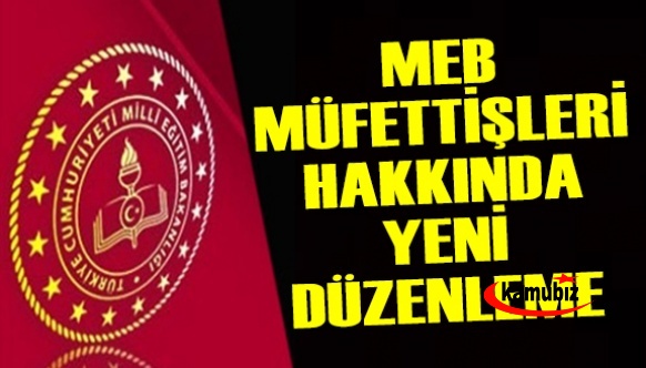 1 sayılı Cumhurbaşkanlığı Kararnamesinde değişiklik yapıldı! Düzenleme MEB Müfettişleri hakkında