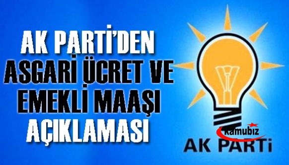 AK Parti'den asgari ücret ve emekli maaşı açıklaması