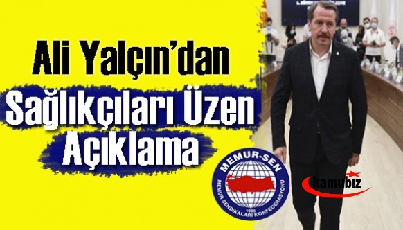 Ali Yalçın'ın açıklaması sağlık personelini üzdü