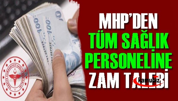 MHP'den tüm sağlık personeline zam talebi