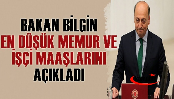 Çalışma Bakanından en düşük memur ve işçi maaşlarını açıkladı