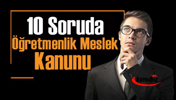 Anandolu Ajansı 10 Soruda Öğretmenlik Meslek Kanunu Hakkında Bilinmeyenleri Açıkladı