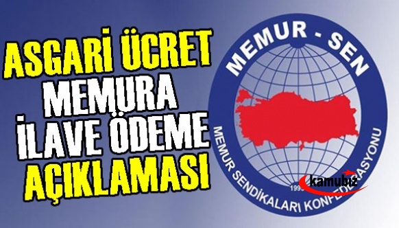 Memur-Sen'den asgari ücret ve memura ek zam açıklaması