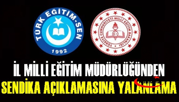 İl Milli Eğitim Müdürlüğünden Sendikanın Açıklamalarına Yalanlama