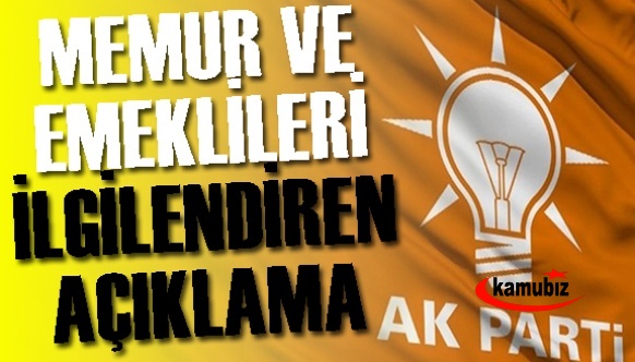 AK Parti'den memur ve emekliler için yeni açıklama