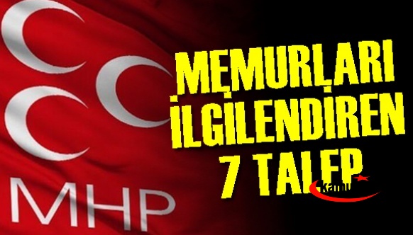 MHP den memurlar için 7 önemli talep