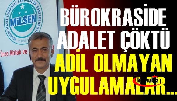 Bürokraside adalet çöktü! Adil olmayan uygulamalar...