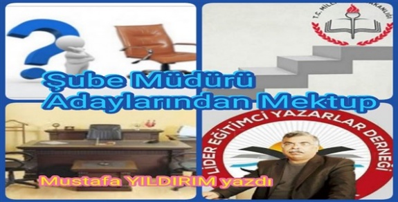 MEB Şube Müdürü Adaylarından Mektup