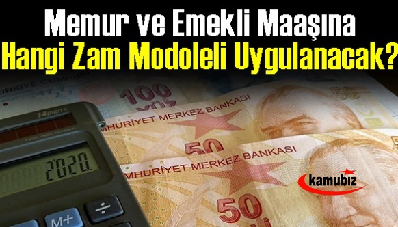 Memur ve emekli maaşına hangi zam modoleli uygulanacak?