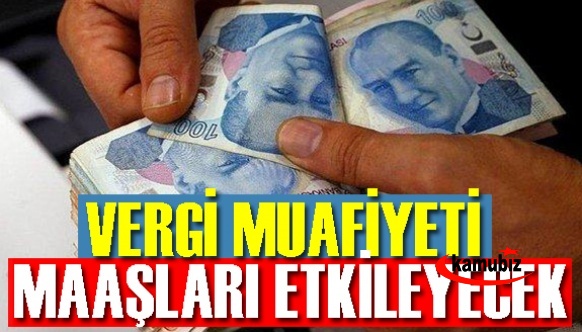 Vergi Muafiyeti Memur Maaşlarına Kaç Lira Olarak Yansıyacak?