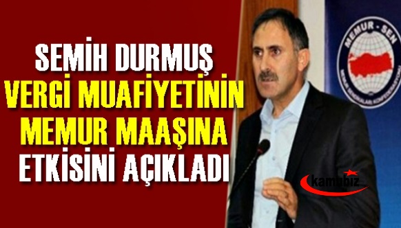 Memur-Sen Sekreteri Açıkladı! İşte vergi düzenlemesiyle memur, hizmetli, hemşire, sözleşmeli maaş artış miktarları!