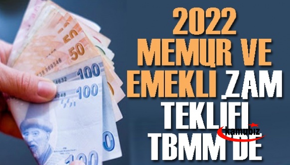 2022 memur ve emekli zam teklifi, TBMM gündeminde!