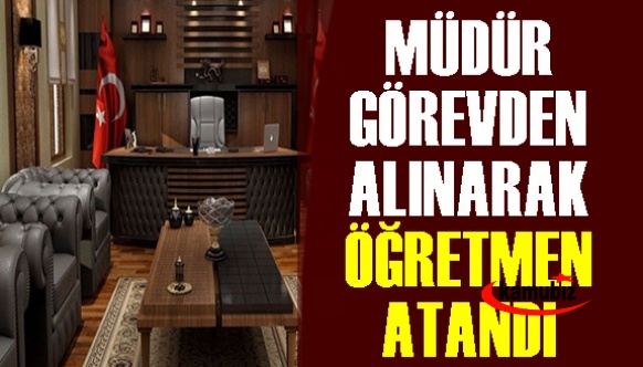 Müdür Soruşturmayla Öğretmen Olarak Atandı