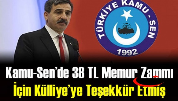 Kamu-Sen’de 38 TL Memur Zammı İçin Külliye’ye Teşekkür Etmeye Gitmiş