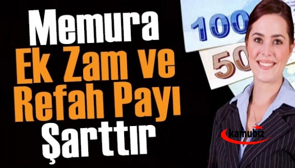 Memura Ek Zam ve Refah Payı Çağrısı