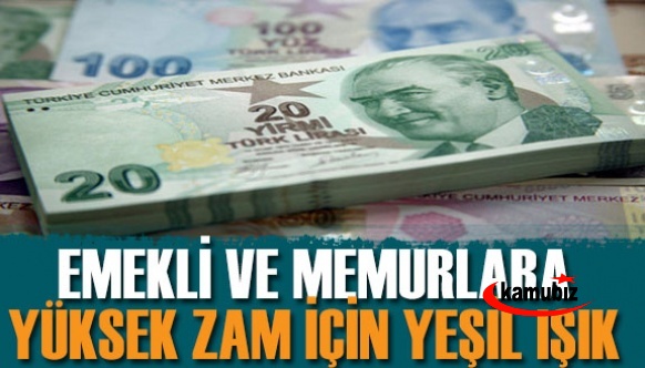 Emekli ve memurlara yüksek zam için yeşil ışık