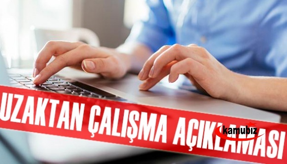 Uzaktan çalışma ile ilgili flaş açıklama! 2022 yılında...