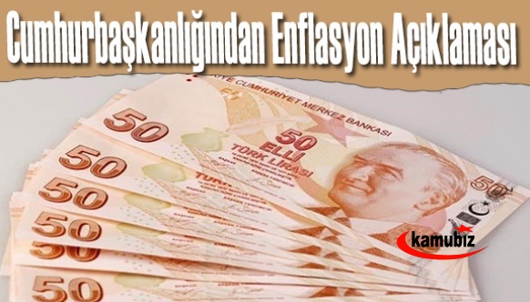 Cumhurbaşkanlığından enflasyon açıklaması