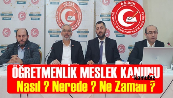 ÖĞRETMENLİK MESLEK KANUNU Nasıl ? Nerede ? Ne Zaman ?