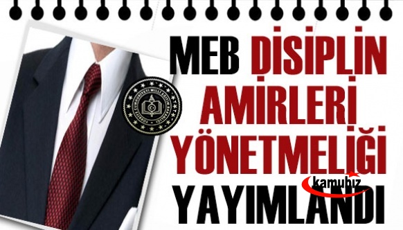 Millî Eğitim Bakanlığı Personeli Disiplin Amirleri Yönetmeliği Yayımlandı 2 Ocak 2022