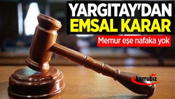 Yargıtay'dan memur eşe nafaka yok kararı