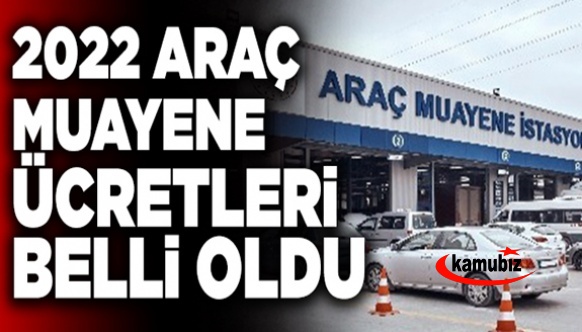 2022 araç muayene ücreti kaç lira olacak? İşte zamlı araç muayene fiyat listesi