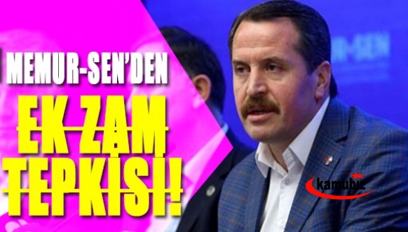 Memur-Sen'den zam tepkisi! Memura ek zam şart oldu!