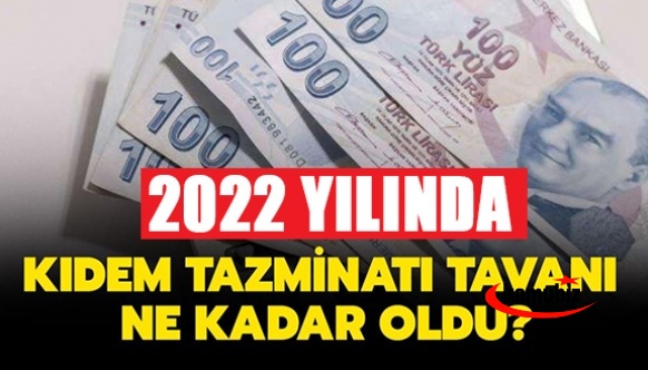 Memurların 2022 yılı kıdem tazminatı tavanı belli oldu!